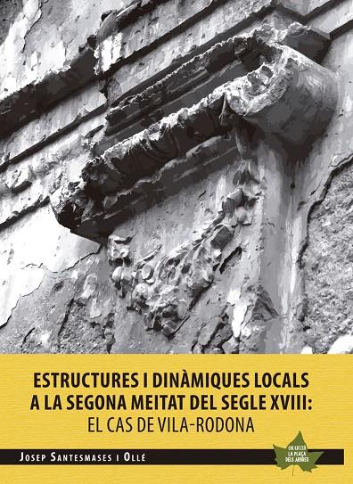 ESTRUCTURES I DINàMIQUES LOCALS A LA SEGONA MEITAT DEL SEGLE XVIII: EL CAS DE VI | 9788490346730 | SANTESMASES I OLLé, JOSEP | Galatea Llibres | Llibreria online de Reus, Tarragona | Comprar llibres en català i castellà online