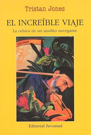 INCREIBLE VIAJE.LA ODISEA DE UN INSOLITO NAVEGANTE | 9788426131355 | JONES, TRISTAN | Galatea Llibres | Librería online de Reus, Tarragona | Comprar libros en catalán y castellano online