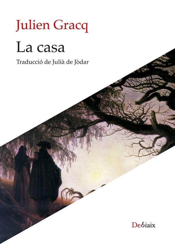 LA CASA | 9788410377189 | GRACQ, JULIEN | Galatea Llibres | Llibreria online de Reus, Tarragona | Comprar llibres en català i castellà online