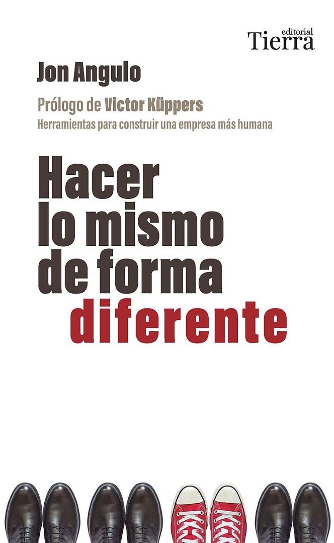 HACER LO MISMO DE FORMA DIFERENTE | 9788419655509 | ANGULO, JON | Galatea Llibres | Llibreria online de Reus, Tarragona | Comprar llibres en català i castellà online