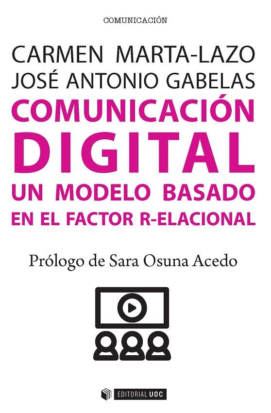 COMUNICACIÓN DIGITAL | 9788491164715 | MARTA-LAZO, CARMEN/GABELAS BARROSO, JOSÉ ANTONIO | Galatea Llibres | Llibreria online de Reus, Tarragona | Comprar llibres en català i castellà online