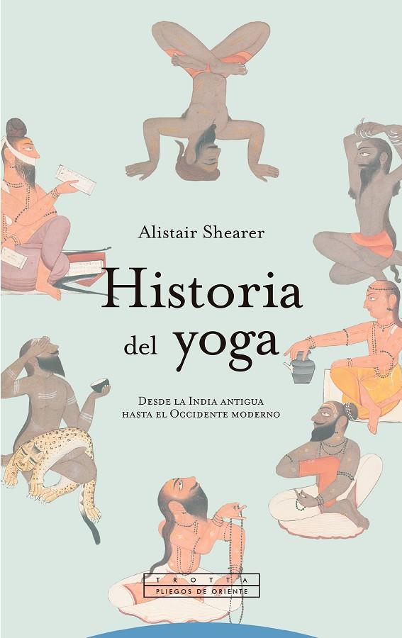 HISTORIA DEL YOGA | 9788413642543 | SHEARER, ALISTAIR | Galatea Llibres | Llibreria online de Reus, Tarragona | Comprar llibres en català i castellà online