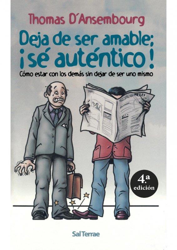 DEJA DE SER AMABLE, ¡SE AUTENTICO! : COMO ESTAR CON LOS DEMA | 9788429315011 | D'ANSEMBOURG, THOMAS | Galatea Llibres | Llibreria online de Reus, Tarragona | Comprar llibres en català i castellà online