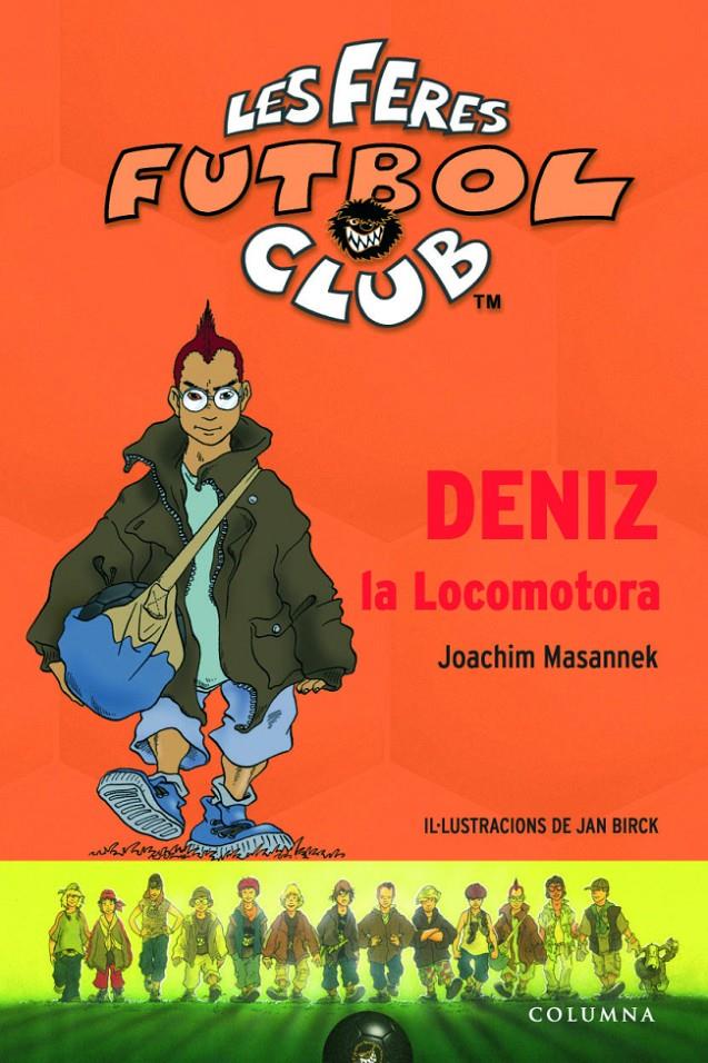 DENIZ LA LOCOMOTORA. LES FERES FUTBOL CLUB | 9788466406529 | MASANNEK, JOACHIM | Galatea Llibres | Llibreria online de Reus, Tarragona | Comprar llibres en català i castellà online