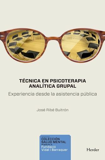 TÉCNICA EN PSICOTERAPIA ANALÍTICA GRUPAL | 9788425447044 | RIBÉ, JOSÉ MIGUEL | Galatea Llibres | Llibreria online de Reus, Tarragona | Comprar llibres en català i castellà online