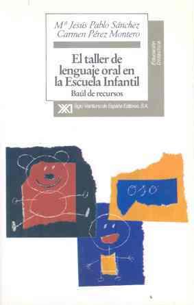 TALLER DE LENGUAJE ORAL EN LA ESCUELA INFANTIL, EL | 9788432309038 | PABLO SANCHEZ, MARIA JESUS | Galatea Llibres | Llibreria online de Reus, Tarragona | Comprar llibres en català i castellà online