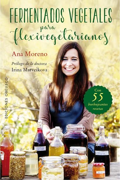 FERMENTADOS VEGETALES PARA FLEXIVEGETARIANOS | 9788491113249 | MORENO DÍAZ, ANA BEATRIZ | Galatea Llibres | Llibreria online de Reus, Tarragona | Comprar llibres en català i castellà online