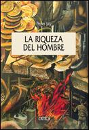 RIQUEZA DEL HOMBRE, LA | 9788484325840 | JAY, PETER | Galatea Llibres | Llibreria online de Reus, Tarragona | Comprar llibres en català i castellà online