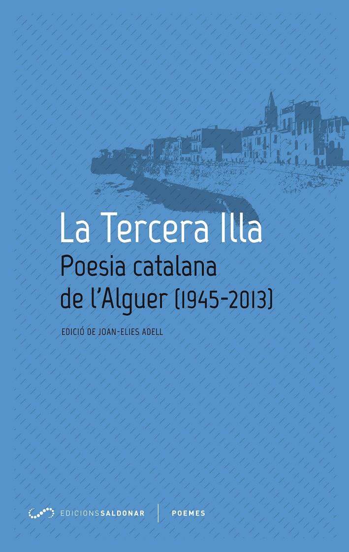 LA TERCERA ILLA (1945-2013) | 9788494116414 | ADELL, JOAN-ELIES | Galatea Llibres | Llibreria online de Reus, Tarragona | Comprar llibres en català i castellà online