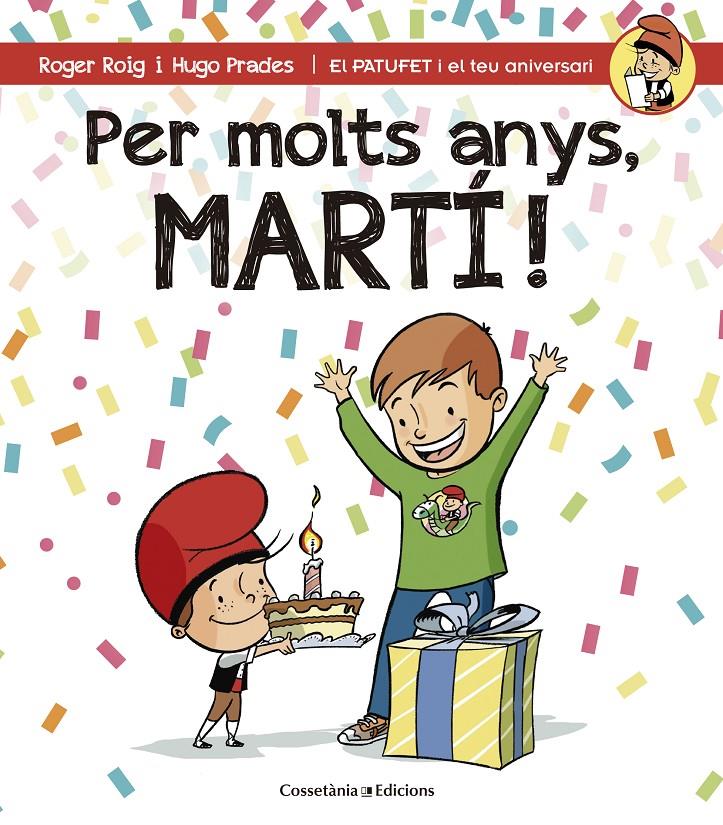 PER MOLTS ANYS, MARTÍ! | 9788490344248 | ROIG CÉSAR, ROGER | Galatea Llibres | Llibreria online de Reus, Tarragona | Comprar llibres en català i castellà online