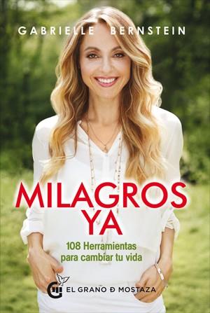 MILAGROS YA | 9788494614491 | BERNSTEIN, GABRIELLE | Galatea Llibres | Llibreria online de Reus, Tarragona | Comprar llibres en català i castellà online