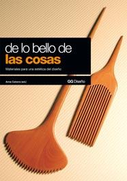 DE LO BELLO DE LAS COSAS : MATERIALES PARA UNA ESTETICA DEL | 9788425221415 | CALVERA, ANA | Galatea Llibres | Llibreria online de Reus, Tarragona | Comprar llibres en català i castellà online