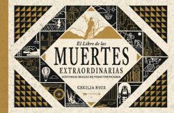 LIBRO DE LAS MUERTES EXTRAORDINARIAS, EL | 9788494823589 | RUIZ, CECILIA | Galatea Llibres | Llibreria online de Reus, Tarragona | Comprar llibres en català i castellà online