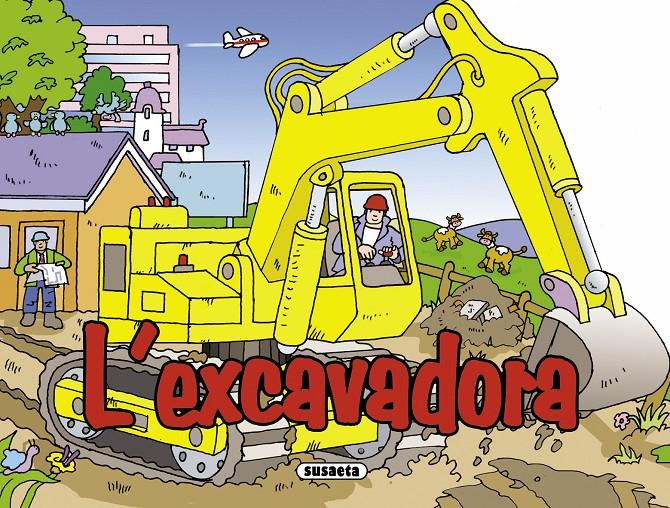 EXCAVADORA, L' | 9788467706963 | HADERLEIN, UTE | Galatea Llibres | Llibreria online de Reus, Tarragona | Comprar llibres en català i castellà online