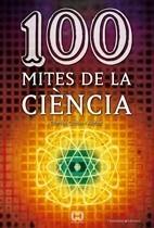 100 MITES DE LA CIÈNCIA | 9788497916578 | CLOSA I AUTET, DANIEL | Galatea Llibres | Librería online de Reus, Tarragona | Comprar libros en catalán y castellano online