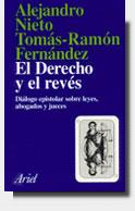 DERECHO Y EL REVES, EL.DIALOGO EPISTOLAR SOBRE LEYES,ABOGADO | 9788434411838 | NIETO, ALEJANDRO, TOMAS-RAMON FERNANDEZ | Galatea Llibres | Llibreria online de Reus, Tarragona | Comprar llibres en català i castellà online