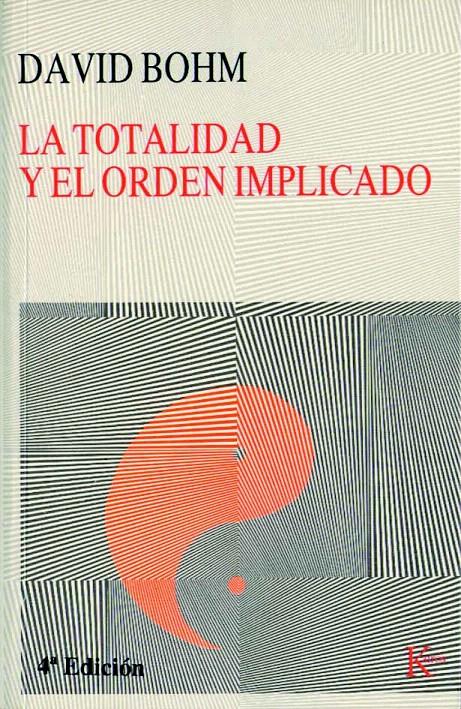 TOTALIDAD Y EL ORDEN IMPLICADO, LA | 9788472451780 | BOHM, DAVID | Galatea Llibres | Llibreria online de Reus, Tarragona | Comprar llibres en català i castellà online