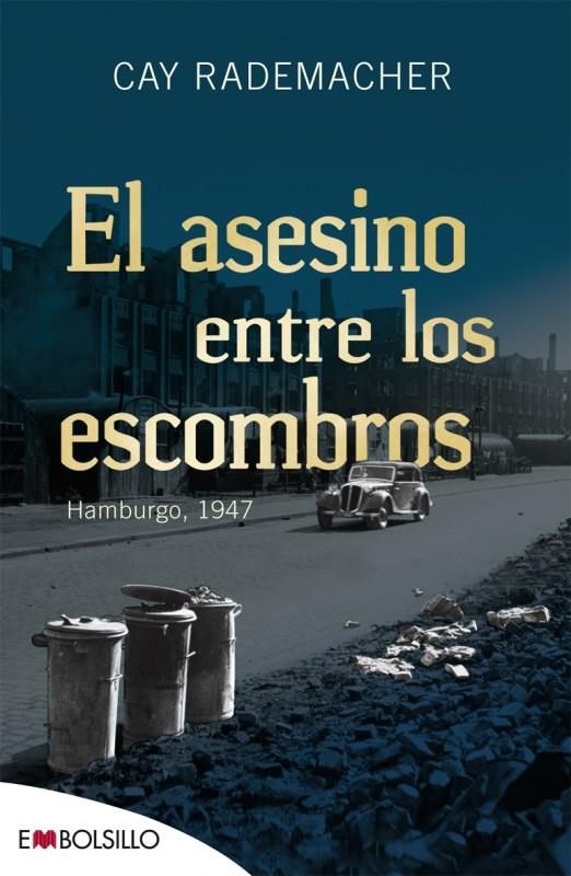 EL ASESINO ENTRE LOS ESCOMBROS | 9788416087051 | RADEMACHER, CAY | Galatea Llibres | Librería online de Reus, Tarragona | Comprar libros en catalán y castellano online