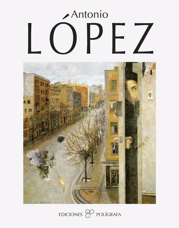 ANTONIO LOPEZ | 9788434308084 | FAERNA, JOSÉ MARÍA | Galatea Llibres | Librería online de Reus, Tarragona | Comprar libros en catalán y castellano online