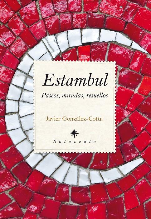 ESTAMBUL | 9788415828167 | GONZÁLEZ-COTTA FERNÁNDEZ, JAVIER | Galatea Llibres | Llibreria online de Reus, Tarragona | Comprar llibres en català i castellà online