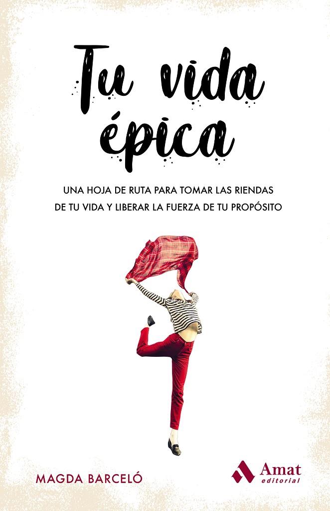 TU VIDA EPICA | 9788417208820 | BARCELO, MAGDA | Galatea Llibres | Librería online de Reus, Tarragona | Comprar libros en catalán y castellano online