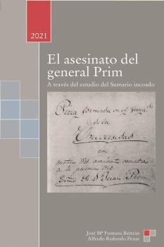 EL ASESINATO DEL GENERAL PRIM | 9788412274455 | FONTANA BERTRÁN, JOSÉ MARÍA/REDONDO PENAS, ALBERTO | Galatea Llibres | Llibreria online de Reus, Tarragona | Comprar llibres en català i castellà online