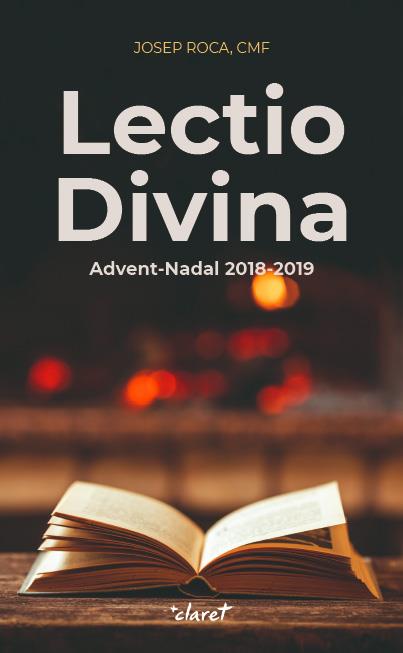 LECTIO DIVINA ADVENT-NADAL 2018-2019 | 9788491361480 | ROCA I ALSINA, JOSEP | Galatea Llibres | Llibreria online de Reus, Tarragona | Comprar llibres en català i castellà online