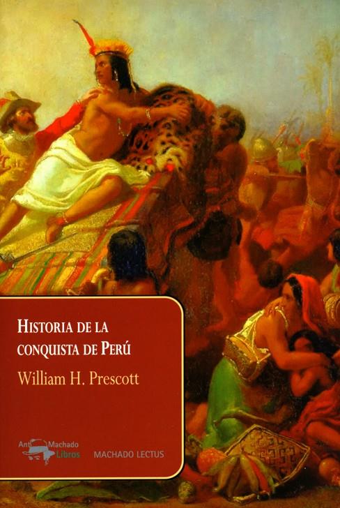 HISTORIA DE LA CONQUISTA DE PERÚ | 9788477743866 | PRESCOTT, WILLIAM H. | Galatea Llibres | Llibreria online de Reus, Tarragona | Comprar llibres en català i castellà online