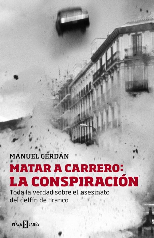 MATAR A CARRERO: LA CONSPIRACIÓN | 9788401346729 | CERDAN, MANUEL | Galatea Llibres | Llibreria online de Reus, Tarragona | Comprar llibres en català i castellà online