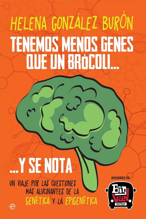 TENEMOS MENOS GENES QUE UN BRÓCOLI… Y SE NOTA | 9788491640547 | GONZÁLEZ BURÓN, HELENA | Galatea Llibres | Llibreria online de Reus, Tarragona | Comprar llibres en català i castellà online