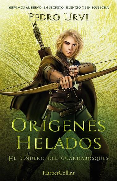 ORÍGENES HELADOS (EL SENDERO DEL GUARDABOSQUES 11) | 9788410641945 | URVI, PEDRO | Galatea Llibres | Llibreria online de Reus, Tarragona | Comprar llibres en català i castellà online