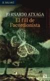 FILL DE L'ACORDIONISTA, EL | 9788429754902 | ATXAGA, BERNARDO | Galatea Llibres | Llibreria online de Reus, Tarragona | Comprar llibres en català i castellà online