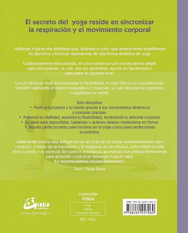 ASHTANGA YOGA. CURSO COMPLETO PARA LA PRÁCTICA DEL YOGA DINÁMICO | 9788484457060 | SCOTT, JOHN | Galatea Llibres | Llibreria online de Reus, Tarragona | Comprar llibres en català i castellà online