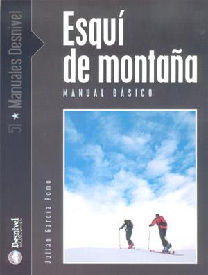 ESQUI DE MONTAÑA : MANUAL BASICO | 9788496192256 | GARCIA ROMO, JULIAN | Galatea Llibres | Llibreria online de Reus, Tarragona | Comprar llibres en català i castellà online