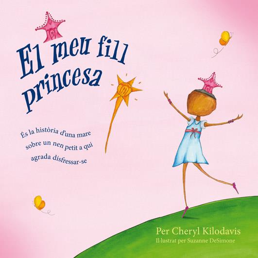 EL MEU FILL PRINCESA | 9788472907027 | KILODAVIS, CHERYL | Galatea Llibres | Llibreria online de Reus, Tarragona | Comprar llibres en català i castellà online