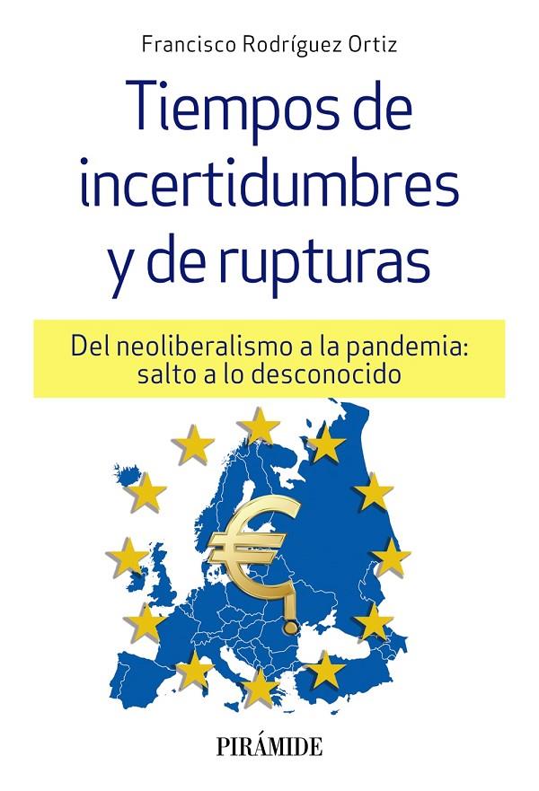 TIEMPOS DE INCERTIDUMBRES Y DE RUPTURAS | 9788436844382 | RODRÍGUEZ ORTIZ, FRANCISCO | Galatea Llibres | Llibreria online de Reus, Tarragona | Comprar llibres en català i castellà online