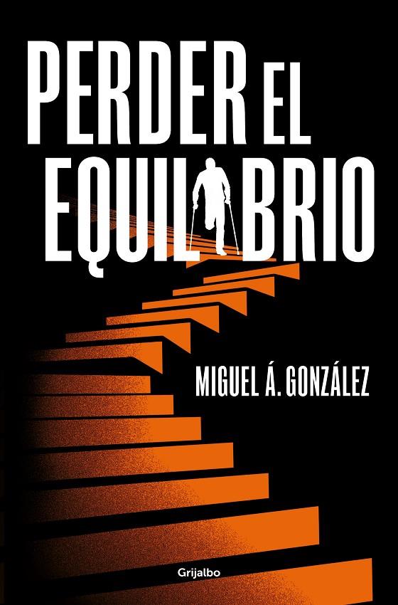 PERDER EL EQUILIBRIO | 9788425366666 | GONZÁLEZ, MIGUEL Á. | Galatea Llibres | Llibreria online de Reus, Tarragona | Comprar llibres en català i castellà online