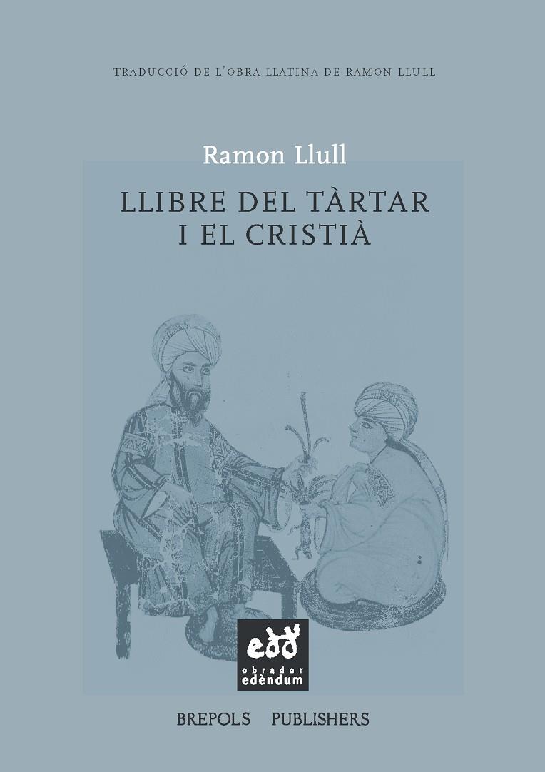 LLIBRE DEL TÀRTAR I EL CRISTIÀ | 9788494315862 | LLULL, RAMON | Galatea Llibres | Llibreria online de Reus, Tarragona | Comprar llibres en català i castellà online