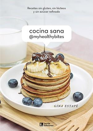 COCINA SANA @MYHEALTHYBITES | 9788418735028 | ESTAPÉ GALIANA, GINA | Galatea Llibres | Llibreria online de Reus, Tarragona | Comprar llibres en català i castellà online