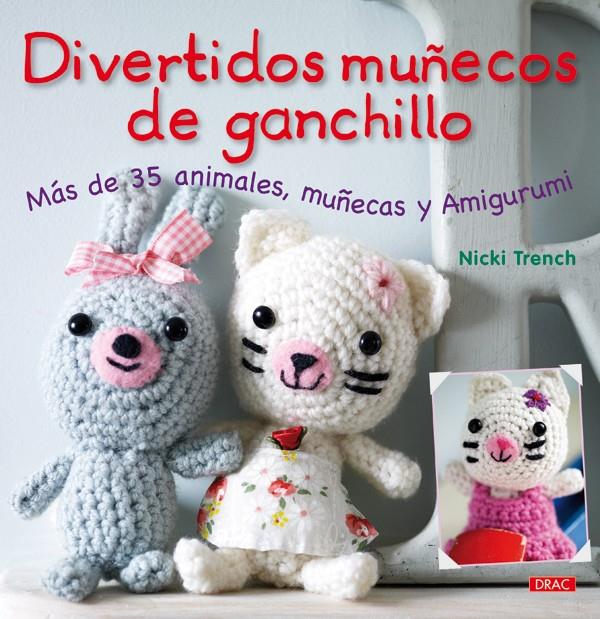 DIVERTIDOS MUÑECOS DE GANCHILLO | 9788498741445 | TRENCH, NICKI | Galatea Llibres | Llibreria online de Reus, Tarragona | Comprar llibres en català i castellà online