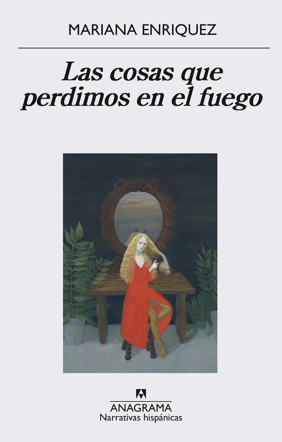 LAS COSAS QUE PERDIMOS EN EL FUEGO | 9788433998064 | ENRÍQUEZ, MARIANA | Galatea Llibres | Librería online de Reus, Tarragona | Comprar libros en catalán y castellano online