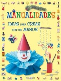 IDEAS PARA CREAR CON TUS MANOS | 9788499131023 | TODOLIBRO, EQUIPO | Galatea Llibres | Librería online de Reus, Tarragona | Comprar libros en catalán y castellano online