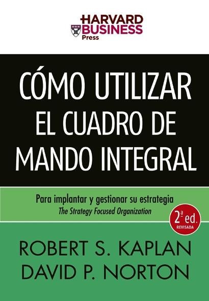 COMO UTILIZAR EL CUADRO DE MANDO INTEGRAL | 9788498750478 | KAPLAN, ROBERT | Galatea Llibres | Llibreria online de Reus, Tarragona | Comprar llibres en català i castellà online