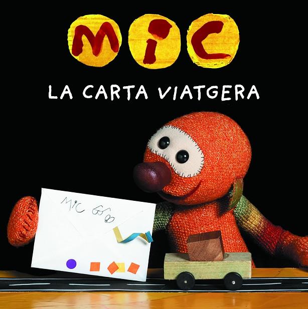 MIC. LA CARTA VIATGERA | 9788424675387 | Galatea Llibres | Llibreria online de Reus, Tarragona | Comprar llibres en català i castellà online