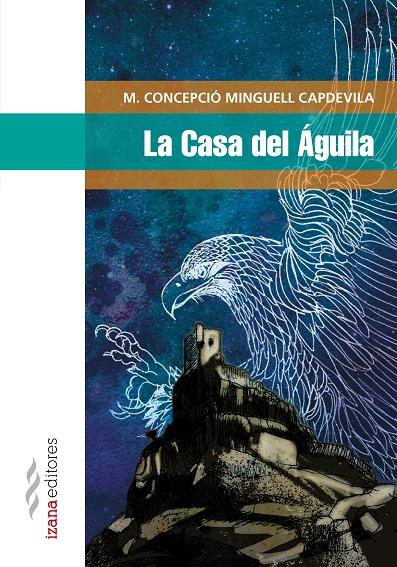 LA CASA DEL ÁGUILA | 9788494456770 | MINGUELL CAPDEVILLA, CONCEPCIÓ | Galatea Llibres | Llibreria online de Reus, Tarragona | Comprar llibres en català i castellà online