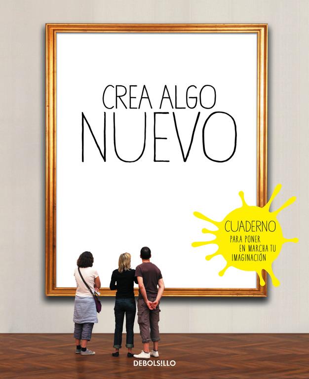 CREA ALGO NUEVO | 9788490628317 | CHAILLOUS, ELOIDE | Galatea Llibres | Llibreria online de Reus, Tarragona | Comprar llibres en català i castellà online