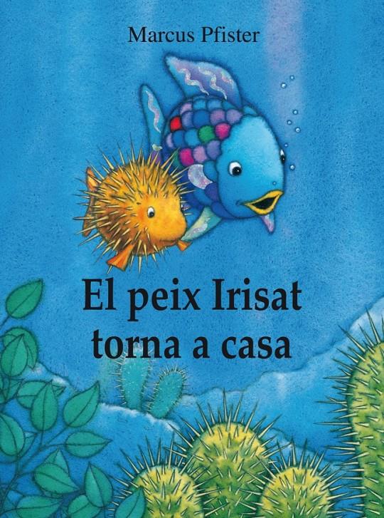 EL PEIX IRISAT TORNA A CASA | 9788448840679 | PFISTER, MARCUS | Galatea Llibres | Llibreria online de Reus, Tarragona | Comprar llibres en català i castellà online