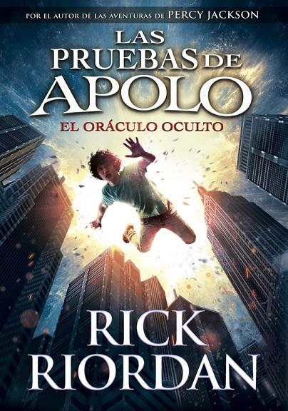 EL ORÁCULO OCULTO (LAS PRUEBAS DE APOLO, 1) | 9788490435847 | RIORDAN, RICK | Galatea Llibres | Llibreria online de Reus, Tarragona | Comprar llibres en català i castellà online