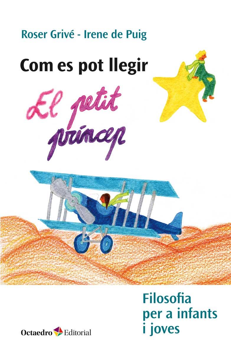 COM ES POT LLEGIR EL PETIT PRÍNCEP | 9788417219659 | DE PUIG I OLIVÉ, IRENE/GRIVÉ I SOLÉ, ROSER | Galatea Llibres | Llibreria online de Reus, Tarragona | Comprar llibres en català i castellà online