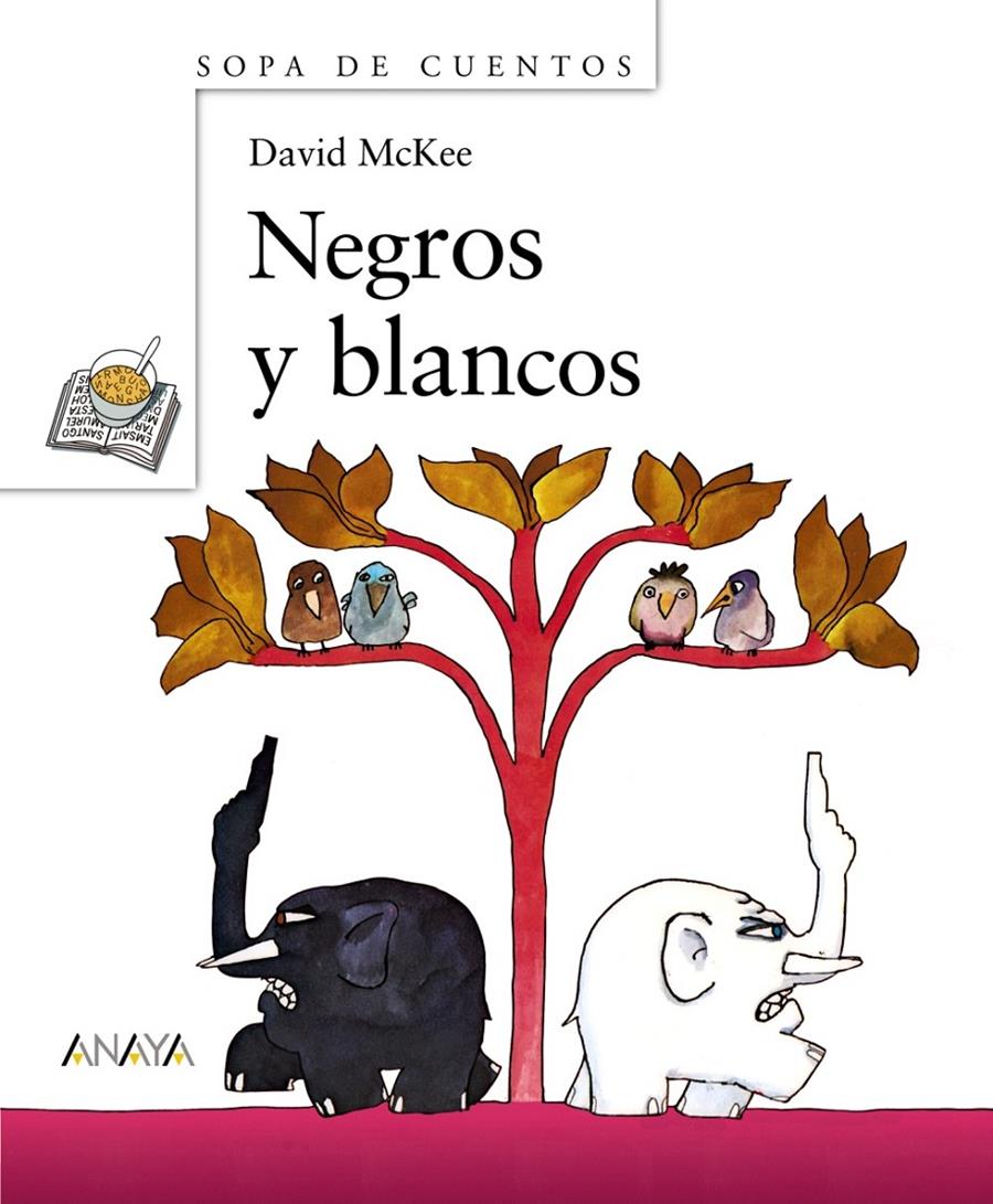 NEGROS Y BLANCOS | 9788466776462 | MCKEE, DAVID (1935- ) | Galatea Llibres | Llibreria online de Reus, Tarragona | Comprar llibres en català i castellà online